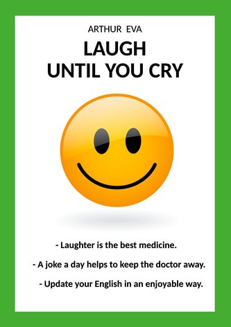 LAUGH  UNTIL YOU CRY