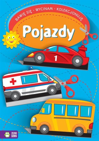 Bawię się, wycinam, kolekcjonuję. Pojazdy Bawię się, wycinam, kolekcjonuję. Pojazdy