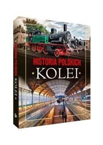 Historia polskich kolei Historia polskich kolei