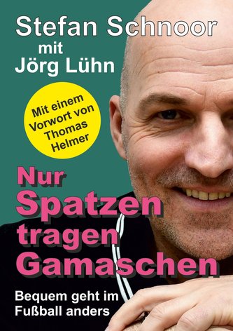 Nur Spatzen tragen Gamaschen
