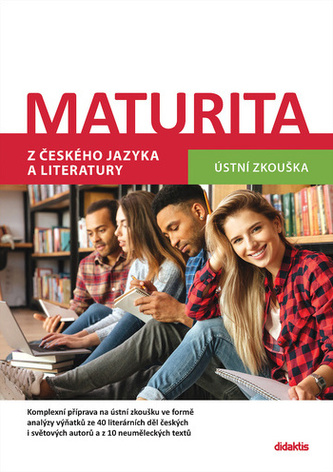 Maturita z českého jazyka a literatury : ústní zkouška - Náhled učebnice