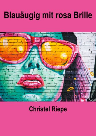 Blauäugig mit rosa Brille