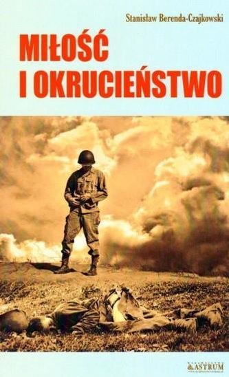Miłość i okrucieństwo Miłość i okrucieństwo