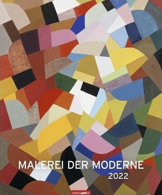 Malerei der Moderne - Kalender 2022