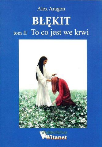 Błękit T.2 To, co jest we krwi Błękit T.2 To, co jest we krwi