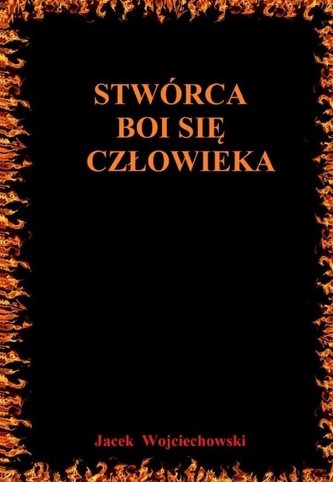 Stwórca boi się człowieka