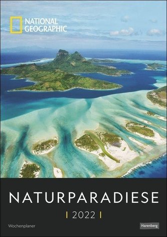Naturparadiese National Geographic Wochenplaner Kalender 2022
