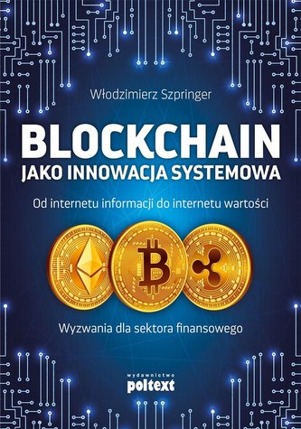 Blockchain jako innowacja systemowa Blockchain jako innowacja systemowa