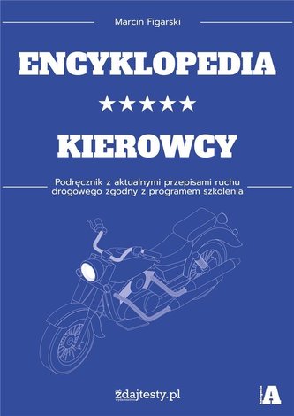 Encyklopedia kierowcy kat. A podr. z przepisami