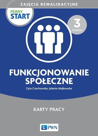 Pewny start. Zajęcia rewalidac. Funkcjonowanie...3 Pewny start. Zajęcia rewalidac. Funkcjonowanie...3