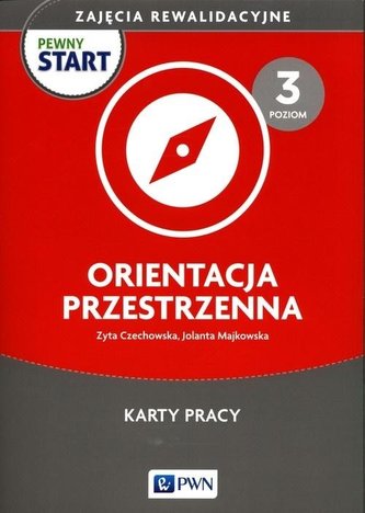 Pewny start. Zajęcia rewalidac. Orientacja... 3 Pewny start. Zajęcia rewalidac. Orientacja... 3