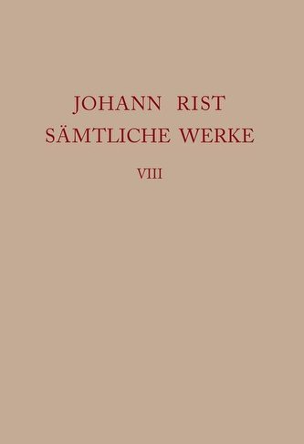 Johann Rist: Sämtliche Werke / Dichtungen 1644-1646