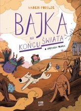 Bajka na końcu świata T.6 Operacja Trufla