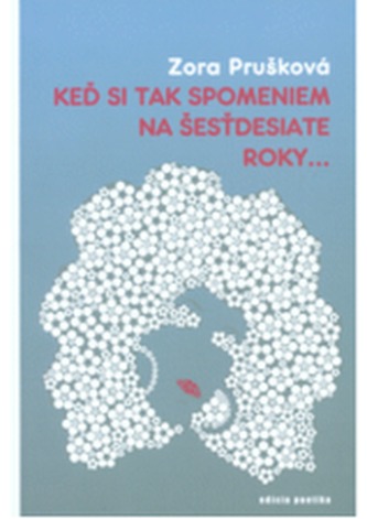 Keď si tak spomeniem na šesťdesiate roky...