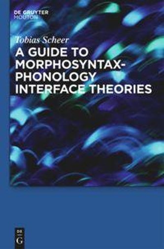 A Guide to  Morphosyntax-Phonology Interface Theories