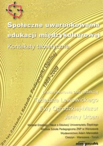 Społeczne uwarunkowania edukacji międzykulturowej Społeczne uwarunkowania edukacji międzykulturowej
