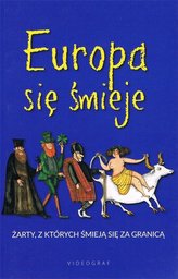 Europa się śmieje. Żarty, z których śmieją się...