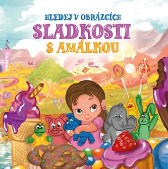 Sladkosti s Amálkou - Hledej v obrázcích