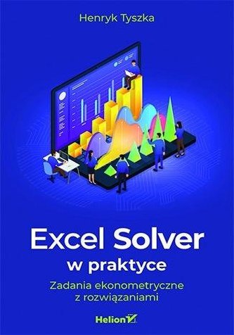 Excel Solver w praktyce Excel Solver w praktyce