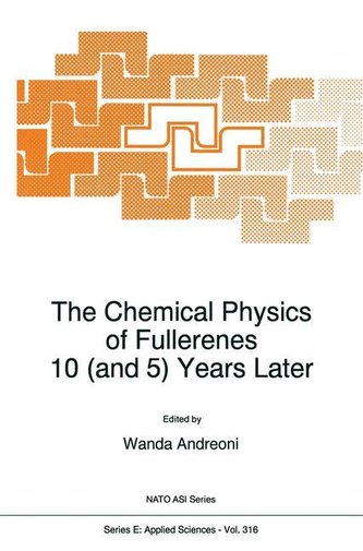 The Chemical Physics of Fullerenes 10 (and 5) Years Later