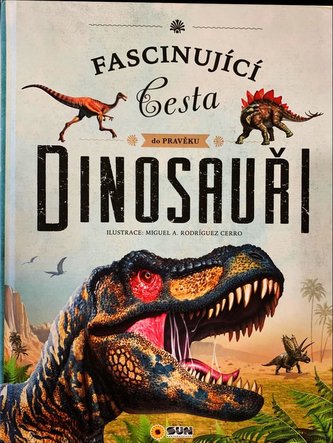 Fascinující cesta do pravěku - DINOSAUŘI