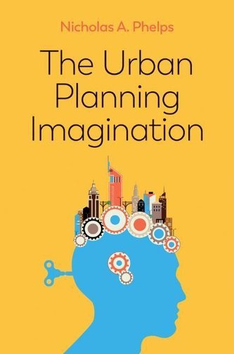 The Urban Planning Imagination The Urban Planning Imagination