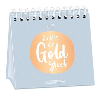Tischkalender 2022 Du bist ein Goldstück
