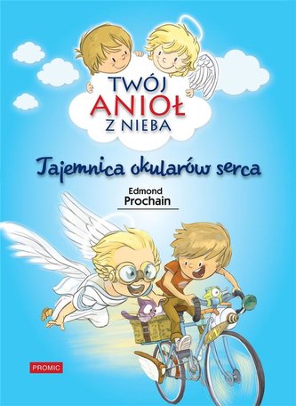 Twój anioł z nieba. Tajemnica okularów serca