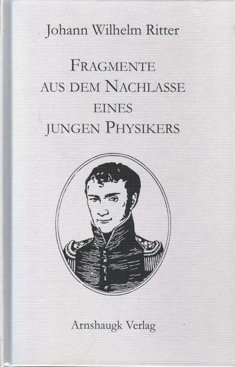 Fragmente aus dem Nachlasse eines jungen Physikers