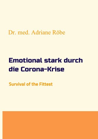 Emotional stark durch die Corona-Krise