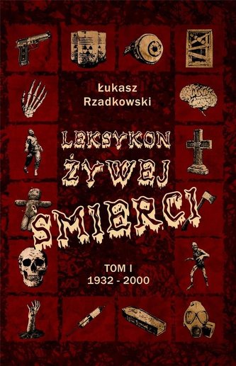Leksykon żywej śmierci T.1 Leksykon żywej śmierci T.1