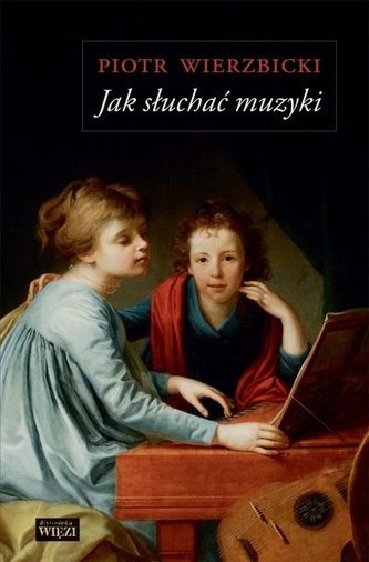 Jak słuchać muzyki Jak słuchać muzyki