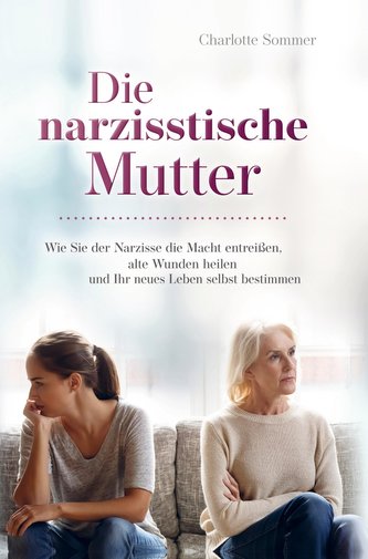 Die narzisstische Mutter
