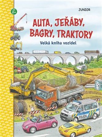 Auta, jeřáby, bagry, traktory - Velká kniha vozidel