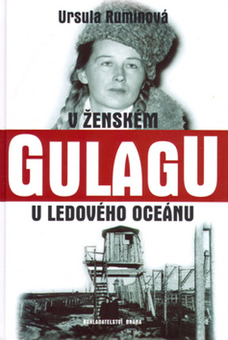 V ženském gulagu u ledového oceánu