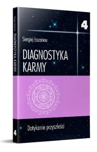 Diagnostyka karmy 4 Dotykanie przyszłości