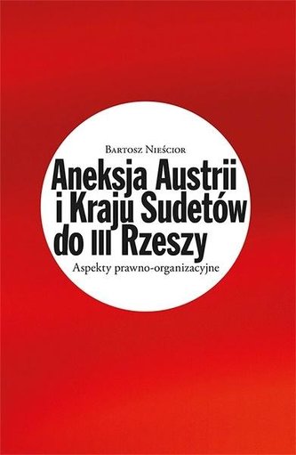 Aneksja Austrii i Kraju Sudetów do III Rzeszy