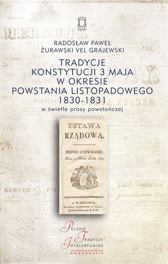 Tradycje Konstytucji 3 maja w okresie powstania... Tradycje Konstytucji 3 maja w okresie powstania...