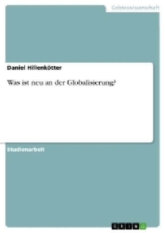 Was ist neu an der Globalisierung?