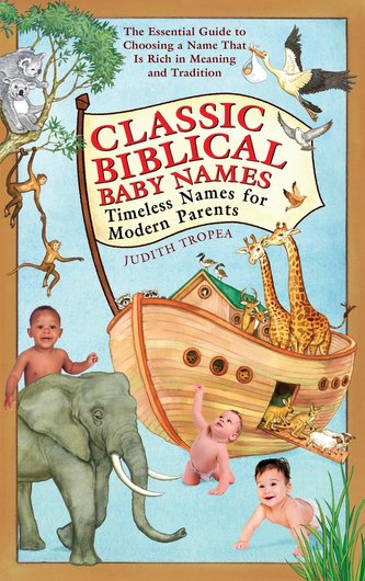 Classic Biblical Baby Names: Timeless Names for Modern Parents