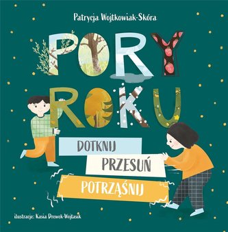 Pory roku. Dotknij, przesuń, potrząśnij Pory roku. Dotknij, przesuń, potrząśnij