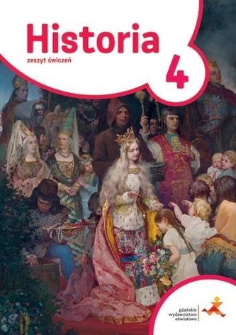 Historia SP 4 Podróże w czasie ćw. w.2017 GWO Historia SP 4 Podróże w czasie ćw. w.2017 GWO