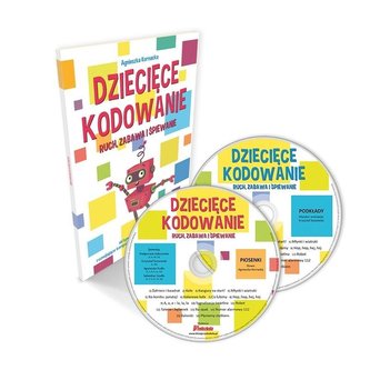 Dziecięce kodowanie - ruch, zabawa... + 2CD Dziecięce kodowanie - ruch, zabawa... + 2CD