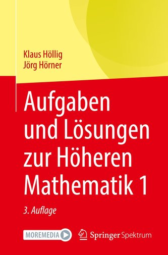 Aufgaben und Lösungen zur Höheren Mathematik 1
