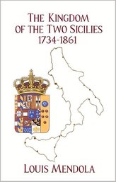 The Kingdom of the Two Sicilies 1734-1861
