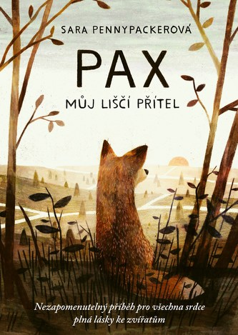 Pax : můj liščí přítel (Sara Pennypacker, 2017) Pax : můj liščí přítel (Sara Pennypacker, 2017)