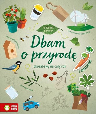 W zgodzie z naturą. Dbam o przyrodę W zgodzie z naturą. Dbam o przyrodę