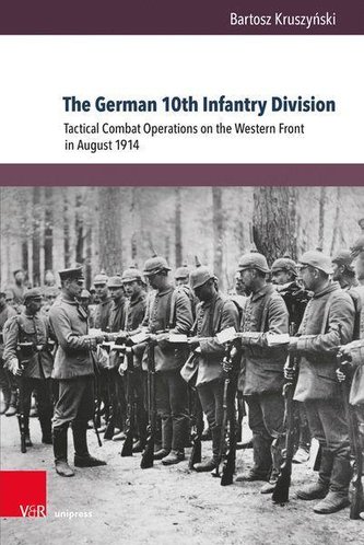 Tactical Combat Operations of the German 10th Infantry Division on the Western Front in August 1914