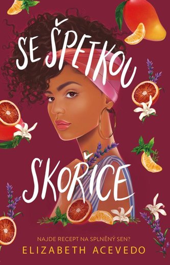 Se špetkou skořice (Elizabeth Acevedo, 2021)