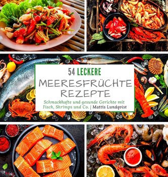 54 leckere Meeresfrüchterezepte